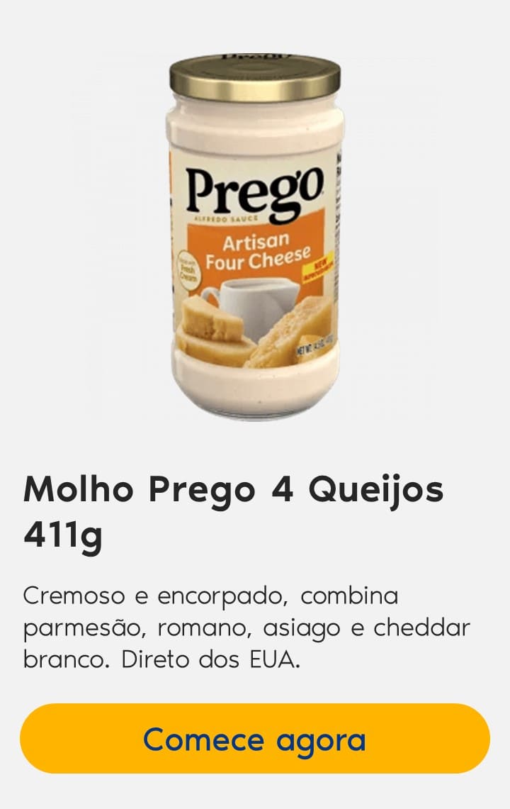 Molho Prego 4 Queijos 411g: Cremoso e encorpado, combina parmesão, romano, asiago e cheddar branco. Direto dos EUA.